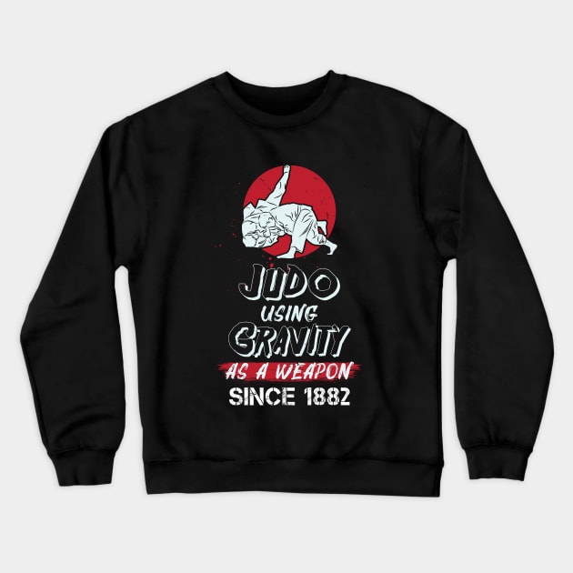 Judo Using Gravity As A Weapon Since 1882 Crewneck Sweatshirt by maxdax